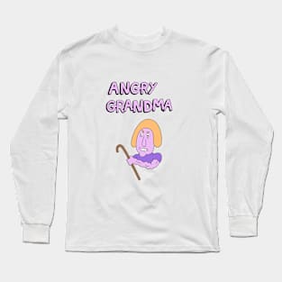 Angry Grandma Long Sleeve T-Shirt